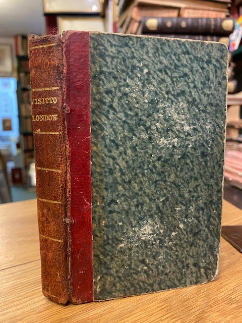 A Visit To London, Containing A Description Of The Principal Curiosities In The British Metropolis