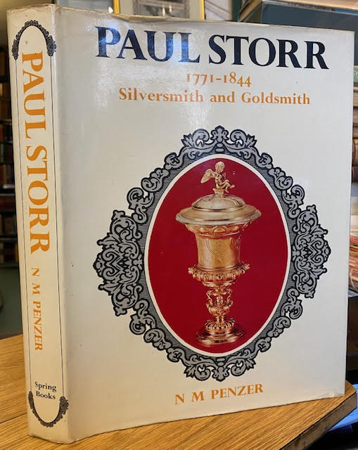 Image for Paul Storr : 1771-1844, Silversmith and Goldsmith Paul Storr : 1771-1844, Silversmith and Goldsmith