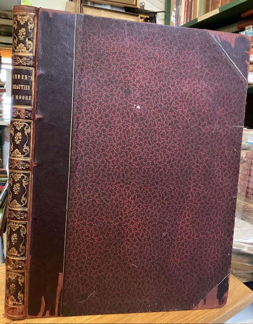 The Beauties of Moore: A Series of Portraits of his Principal Female Characters, from Paintings by Eminent Artists, Executed Expressly for the Work