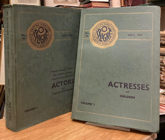 The Spotlight: Casting Directory for Stage, Screen, Radio and Television. No. 92. July 1953. Volume 1: Actors and Stage & Screen Personnel; Volume 2: Actresses and Children