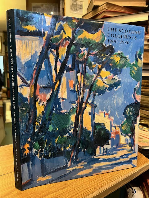 The Scottish Colourists 1900-1930: F. C. B. Cadell, J. D. Fergusson, G. L. Hunter, S. J. Peploe