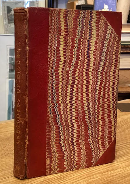 Lives and Anecdotes of Misers; or the Passion of Avarice Displayed: in the parsimonious habits, unaccountable lives and remarkable deaths of the most notorious misers of all ages, with a few words on frugality and saving