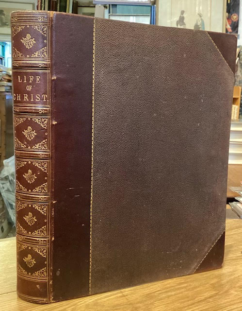 The Life of Our Blessed Lord and Saviour Jesus Christ, Being an Accurate and General History of Our Blessed Redeemer, As Recorded by the Four Evangelists from his Birth to his Ascension to Heaven, to which is added the Lives, Acts, Deaths, and Martyrdoms of the Holy Evangelists, Apostles, and Primit