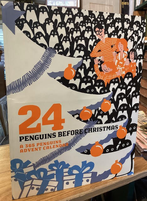 24 Penguins Before Christmas : A 365 Penguins Advent Calendar