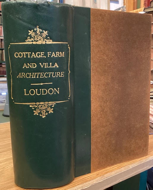 Cottage, Farm, and Villa Architecture and Furniture. With Analytical and Critical Remarks on the Designs.
