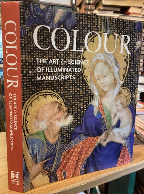 Colour : The Art & Science of Illuminated Manuscripts