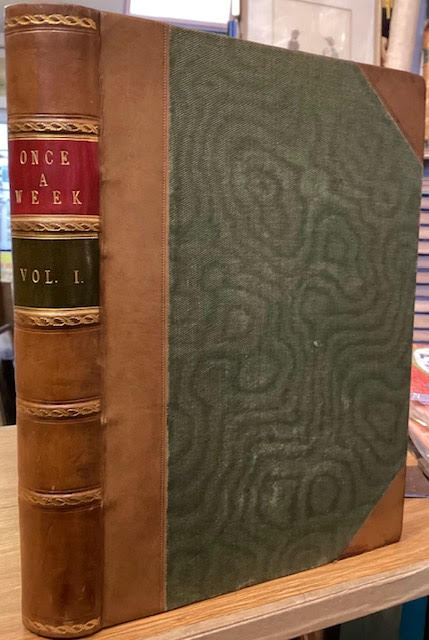 Once a Week. An Illustrated Miscellany of Literature, Art, Science, & Popular Information. Volume 1.