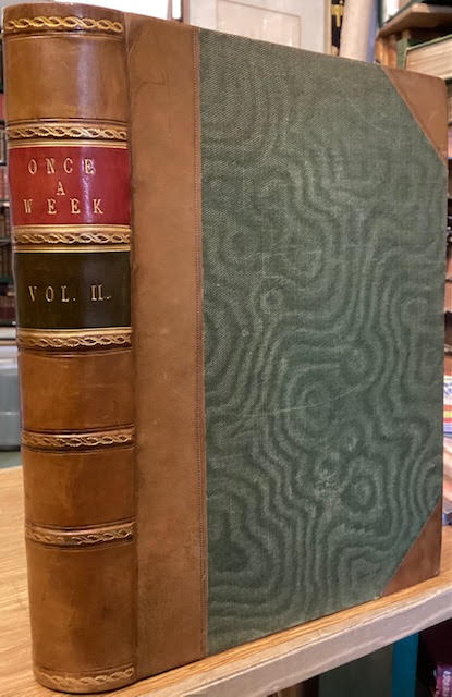 Once a Week. An Illustrated Miscellany of Literature, Art, Science, & Popular Information. Volume VI.