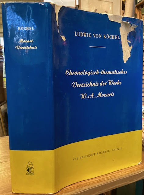 Chronologisch-thematisches Verzeichnis samtlicher Tonwerke Wolfgang Amade Mozarts nebst Angabe der verlorengegangenen, angefangenen, ubertragenen, zweifelhaften und unterschobenen Kompositionem