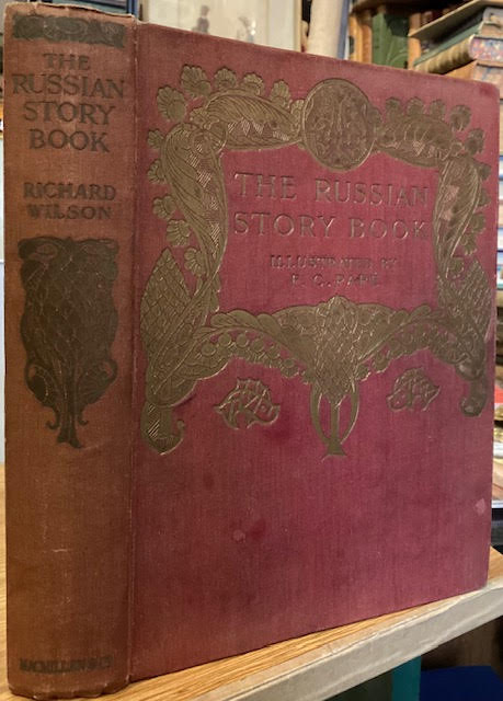 The Russian Story Book - Containing Tales from the Song-Cycles of Kiev and Novgorod and Other Early Sources