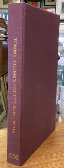 Tommy Thumb's Pretty Song-Book : The First Collection of English Nursery Rhymes - A Facsimile Edition with a History and Annotations