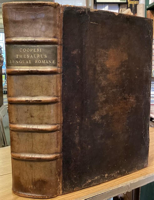 Thesaurus linguae Roman & Britannic, tam accurate congestus, vt nihil pen in eo desyderari possit, quod vel Latin complectatur amplissimus Stephani Thesaurus, vel Anglic, toties aucta Eliot Bibliotheca: opera & industria Thom Cooperi Magdalenensis. . Accessit dictionarium historicum et poticum propr
