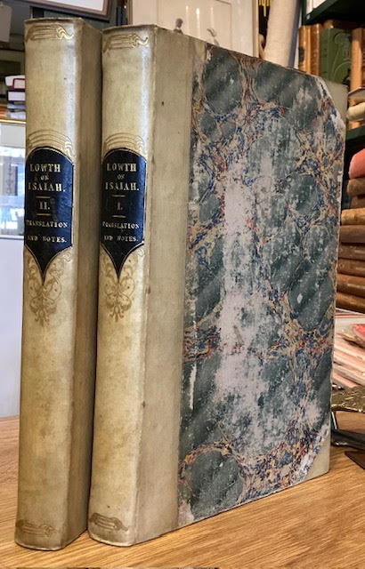 Isaiah: A New Translation; with a preliminary dissertation and notes, critical, philological and explanatory. In two volumes