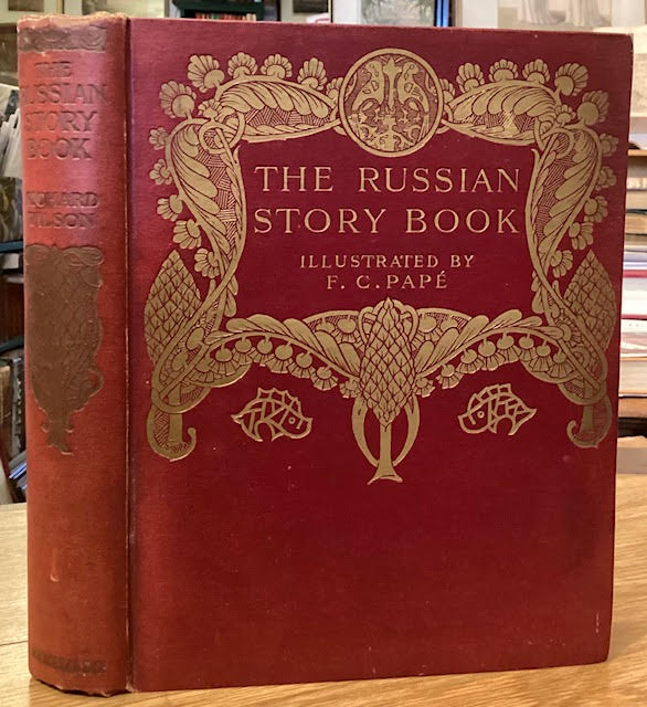 The Russian Story Book - Containing Tales from the Song-Cycles of Kiev and Novgorod and Other Early Sources