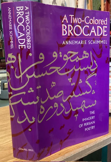 A Two-Colored Brocade : The Imagery of Persian Poetry