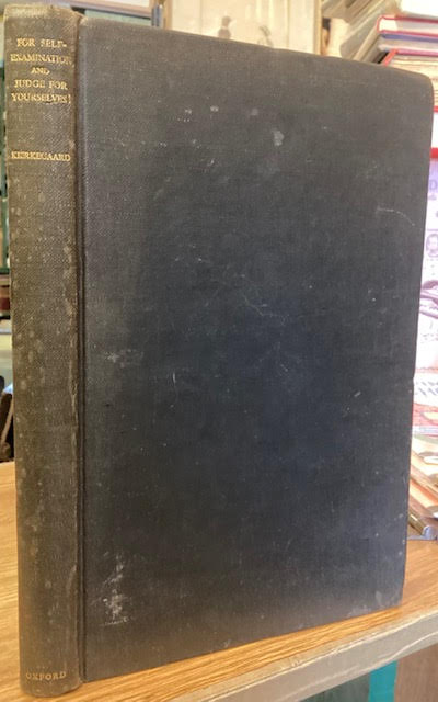For Self-Examination and Judge for Yourselves! and Three Discourses 1851