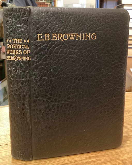The Poetical Works of Elizabeth Barrett Browning with two prose essays