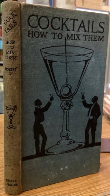 Cocktails : How to Mix Them