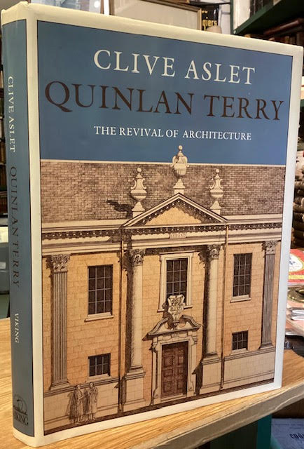 Quinlan Terry : The Revival of Architecture