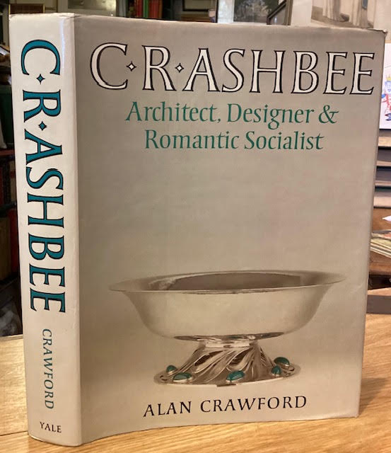 C. R. ASHBEE Architect, Designer & Romantic Socialist