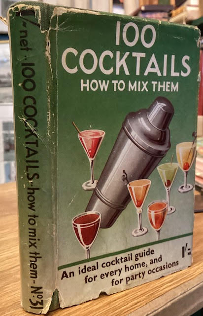 100 Cocktails : How to Mix Them