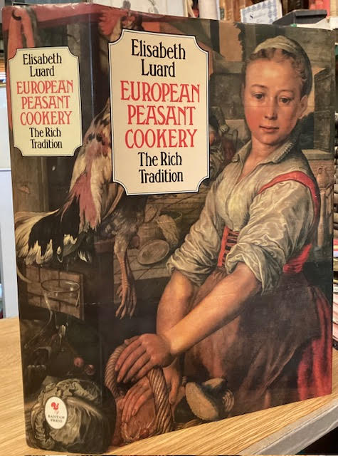 European Peasant Cookery - The Rich Tradition