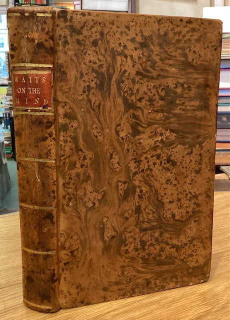 The Improvement of the Mind : or, a supplement to the art of logic : containing a variety of remarks and rules for the attainment and communication of useful knowledge in religion, in the sciences, and in common life