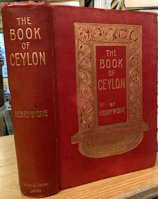 The Book of Ceylon : Being a Guide to its Railway System and an Account of its Varied Attractions for the Visitor and Tourist