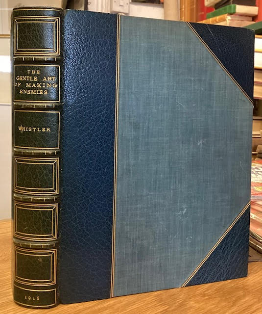 The Gentle Art of Making Enemies: as pleasingly exemplified in many instances, wherein the serious ones of this Earth, carefully exasperated, have been prettily spurred on to unseemliness and indiscretion, while overcome by an undue sense of right