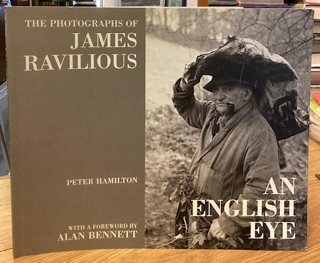 The Photographs of James Ravilious : An English Eye