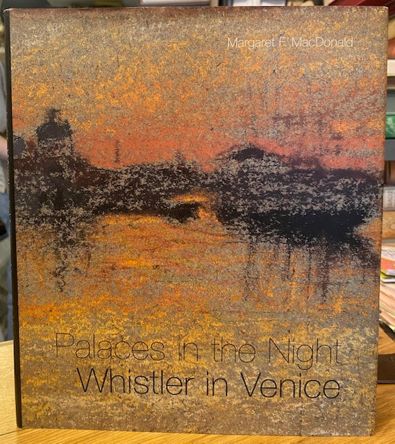 Palaces in the Night : Whistler in Venice