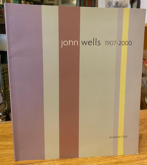 John Wells 1907-2000 : Reaching Beyond the World's Edge