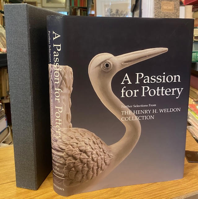 A Passion for Pottery: further selections from the Henry H. Weldon Collection