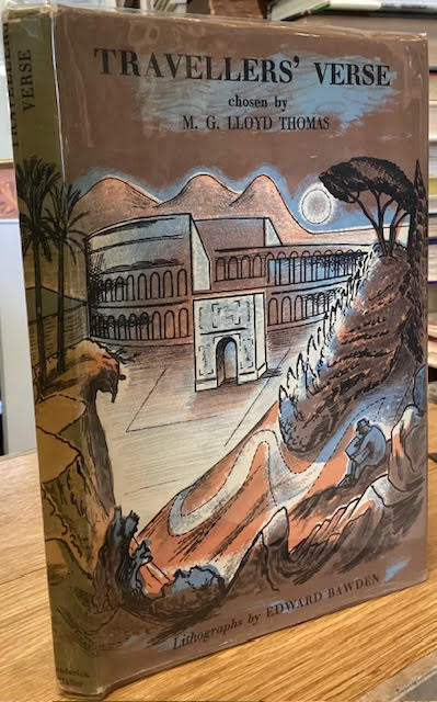 Travellers' Verse. New Excursions Into English Poetry chosen by M. G. Lloyd Thomas