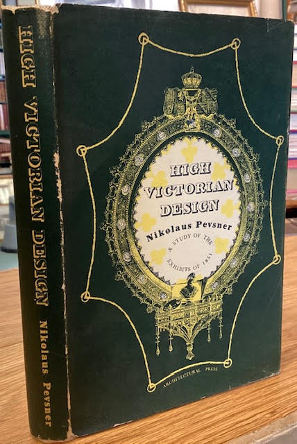 High Victorian Design: a study of the exhibits of 1851