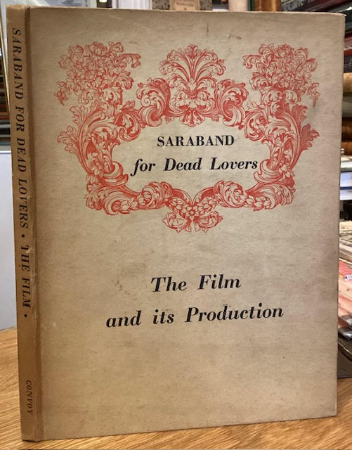 Saraband for Dead Lovers : The Film and its Production at Ealing Studios