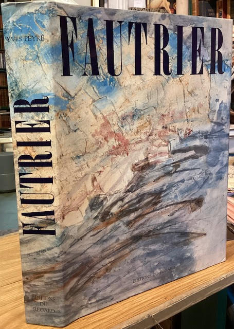 Fautrier ou Les Outrages de L'Impossible