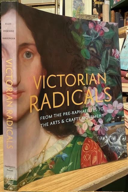 Image for Victorian Radicals : From the Pre-Raphaelites to the Arts and Crafts Movement Victorian Radicals : From the Pre-Raphaelites to the Arts and Crafts Movement