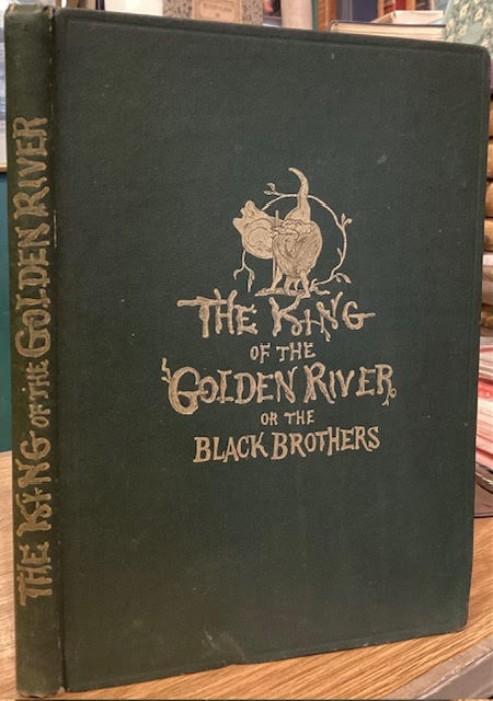 The King of the Golden River, Or the Black Brothers. A Legend of Stiria