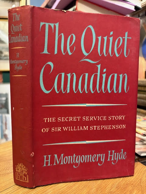 The Quiet Canadian : The Secret Service Story of Sir William Stephenson