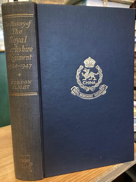 The History of The Royal Berkshire Regiment (Princess Charlotte of Wales's) 1920 - 1947