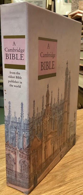 The Holy Bible : Containing the Old and New Testaments, translated out of the original tongues and with the former translations diligently compared and revised by His Majesty's Special Command. A Cambridge Bible from the oldest Bible publisher in the world.