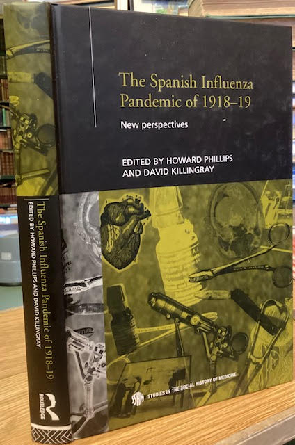 The Spanish Influenza Pandemic of 1918-19 : New Perspectives