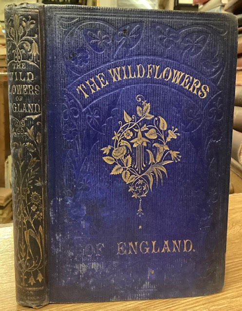 The Wild Flowers of England or Favourite Field Flowers, Popularly Described
