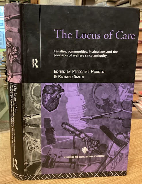 The Locus of Care: families, communities, institutions and the provision of welfare since antiquity
