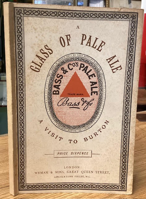 Image for A Glass of Pale Ale and A Visit to Burton A Glass of Pale Ale and A Visit to Burton