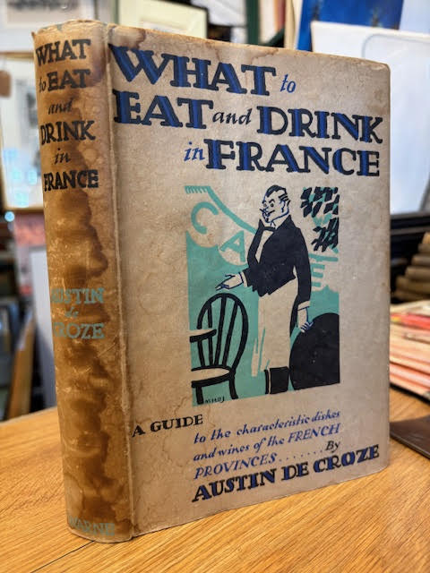 What to Eat and Drink in France: A Guide to the Characteristic Recipes & Wines of Each French Province