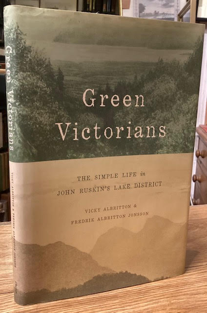 Green Victorians: The Simple Life in John Ruskin's Lake District