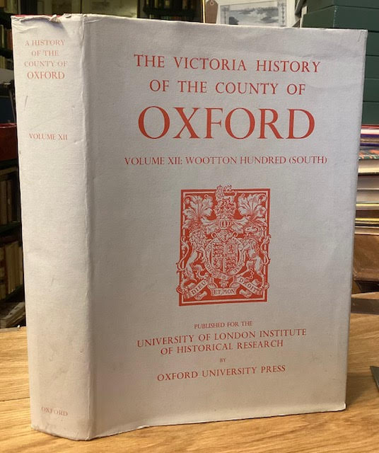Image for A History of the County of Oxford : Volume XII - Wootton Hundred (South). The Victoria History of the Counties of England A History of the County of Oxford : Volume XII - Wootton Hundred (South). The Victoria History of the Counties of England