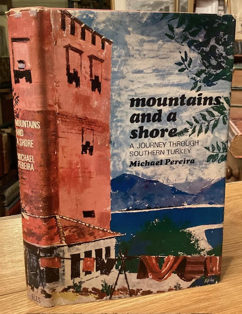 Image for Mountains and a Shore: A Journey Through Southern Turkey Mountains and a Shore: A Journey Through Southern Turkey